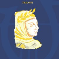 TRIONFI – FRANCESCO PETRARCA