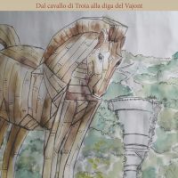 TOC – DAL CAVALLO DI TROIA ALLA DIGA DEL VAJONT