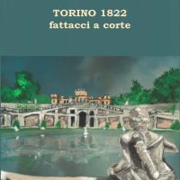TORINO 1822 – fattacci a corte