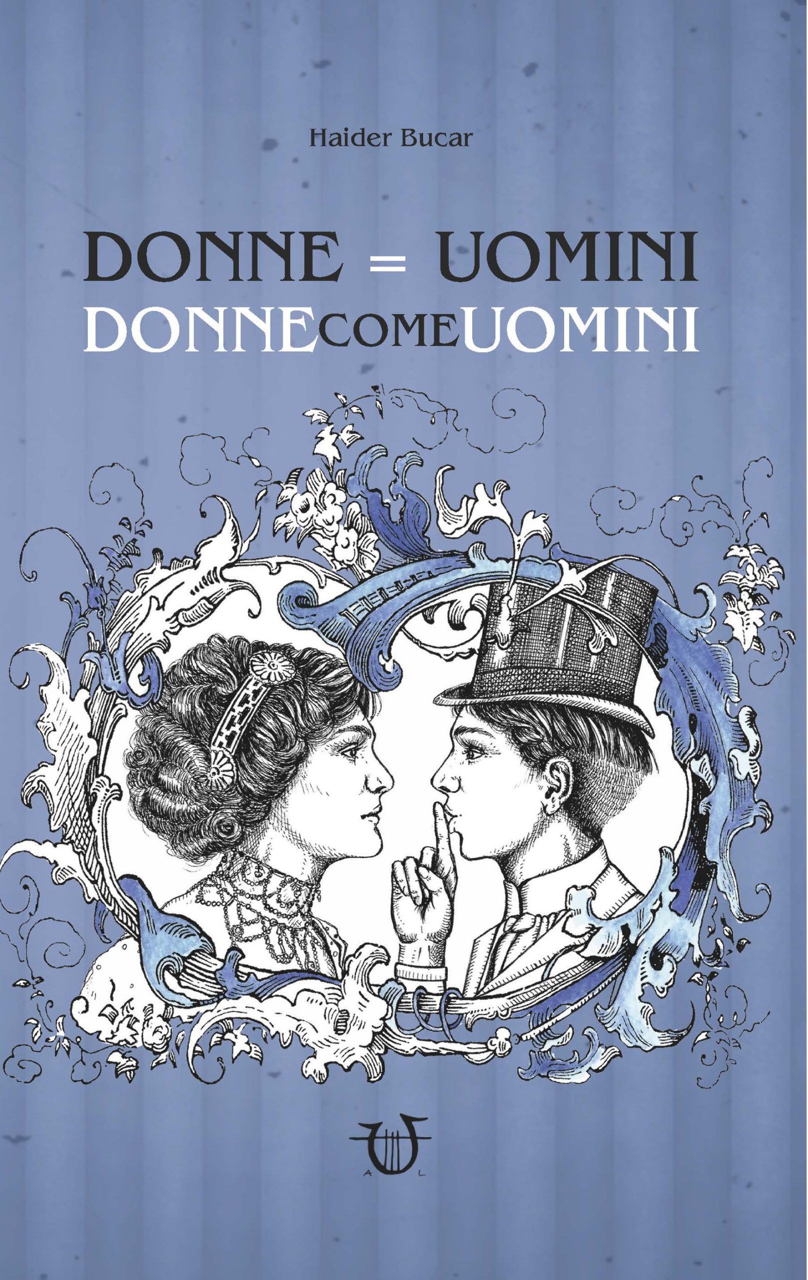 Copertina del volume donne come uomini, un uomo e una donna si guardano su sfondo azzurro. Donne in abiti maschili