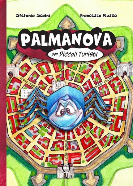 Copertina del libro Palmanova per piccoli turisti