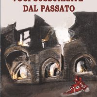 VOCI SUSSURRATE DAL PASSATO