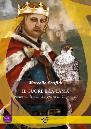 IL CUORE E LA LAMA - Federico II e la congiura di Capaccio